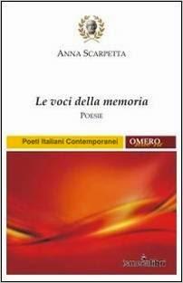 La poetica filosofia di vita di Anna Scarpetta - Le voci della memoria