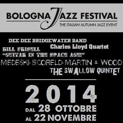 Bologna Jazz festival 2014  dal 28 ottobre al 22 novembre a Bologna e Ferrara.