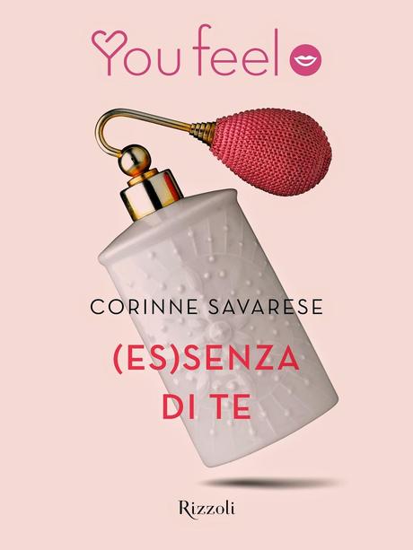 SEGNALAZIONE - (Es)senza di te di Corinne Savarese