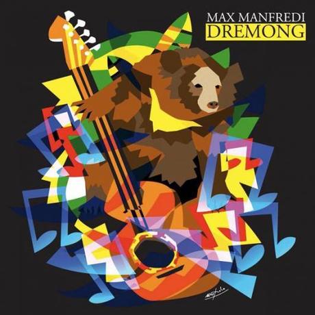 MAX MANFREDI: DREMONG e' il suo nuovo album