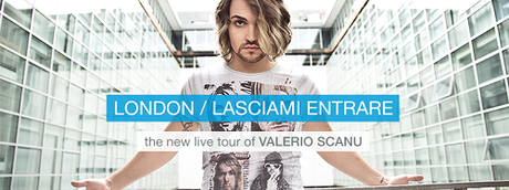 Valerio Scanu London Tour