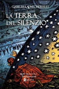 In uscita “La terra del silenzio” di Gabriella Becherelli, Rupe Mutevole Edizioni