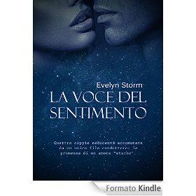 La voce del sentimento eBook: Evelyn Storm: Amazon.it: Kindle Store