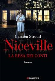 Ultime novità in libreria - Niceville, la resa dei conti di Carsten Stroud