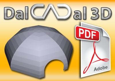 Dal CAD al PDF 3D - con software free - Guida