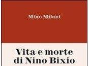 Mino Milani, &quot;Vita morte Nino Bixio&amp;quot;