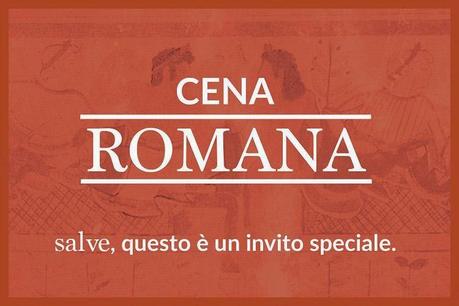 I Classici ti invitano ad una Cena (quasi) Romana