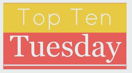 TOP TEN TUESDAYS # 1