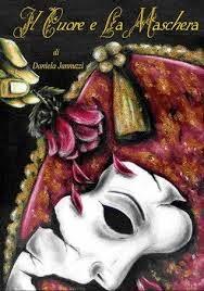 After the reading of... Il cuore e la Maschera ~ Daniela Iannuzzi