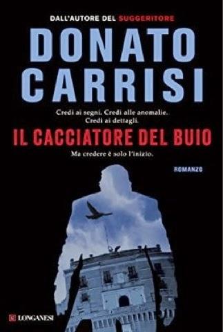 Novità in libreria - Il cacciatore del buio di Donato Carrisi-