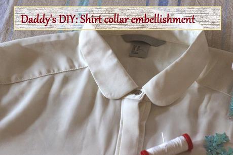 Daddy's DIY - Shirt collar embellishments