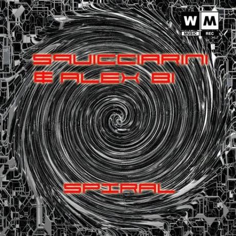 Squicciarini & Alex Bi -  Spiral  (WM Music Rec)