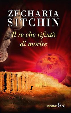 Recensione di Il re che rifiutò di morire di Zecharia Sitchin