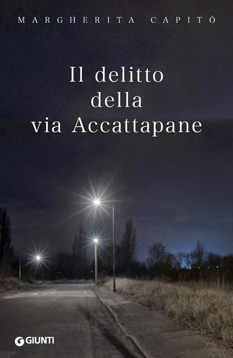 [Anteprime Giunti] Un bacio dall'altra parte del mare-Il tredicesimo apostolo-Il delitto della via Accattapane-Solo il tuo sapore-Forte e sottile è il mio canto-Mare d'inverno-Se chiudo gli occhi