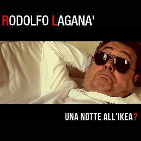 Una notte all'Ikea? (feat. Armando): Rodolfo Laganà: Amazon.it: Musica Digitale