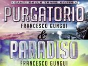 Recensioni:"PURGATORIO PARADISO" Francesco Gungui.