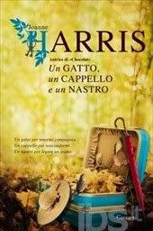 ANTEPRIMA : DAL 30 OTTOBRE UN NUOVO ROMANZO DI JOANNE HARRIS “UN GATTO, UN CAPPELLO E UN NASTRO”