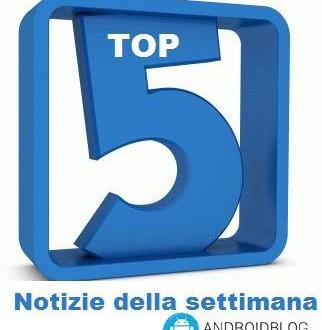 top 5 notizie della settimana