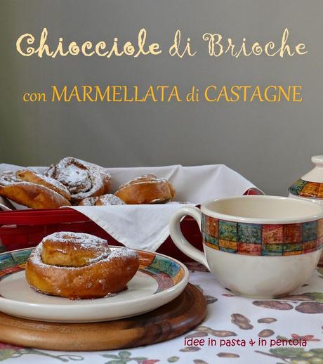 Chiocciole di Brioche con Marmellata di Castagne