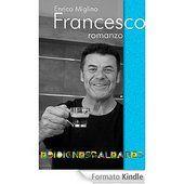 Francesco eBook: Enrico Miglino, Maria Antonietta Ricagno: Amazon.it: Kindle Store