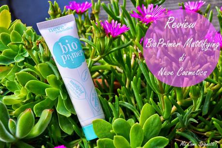 Recensione: Bio Primer Viso Mattifying di Neve Cosmetics