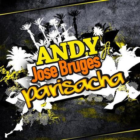 Parisacha di Andy ft. Jose' Bruges dal 15 ottobre 2014