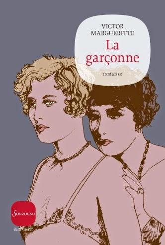 [Anteprima] La garçonne di Victor Margueritte e La Matriarca di G.B. Stern