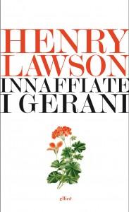 “Innaffiate i gerani” di Henry Lawson: un omaggio al senso di alienazione degli abitanti delle praterie australiane