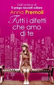 ANTEPRIME ROMANCE DI OTTOBRE : TUTTI I DIFETTI CHE AMO DI TE DI ANNA PREMOLI E IL MIO SBAGLIO PREFERITO DI CHELSEA M. CAMERON