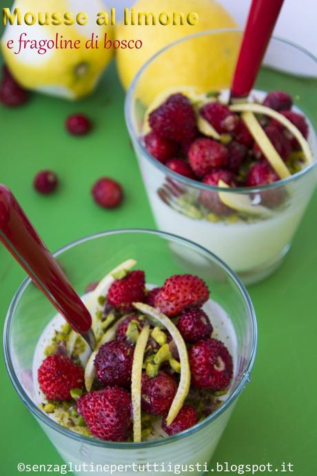 Mousse al limone e fragoline di bosco senza glutine