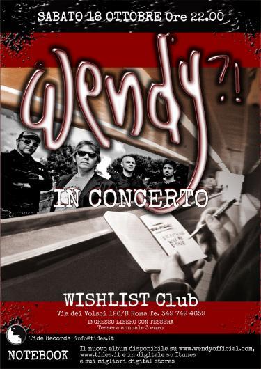 WENDY?! LIVE!  SABATO 18 ottobre ore 22.00 WISHLIST ROMA (San Lorenzo)