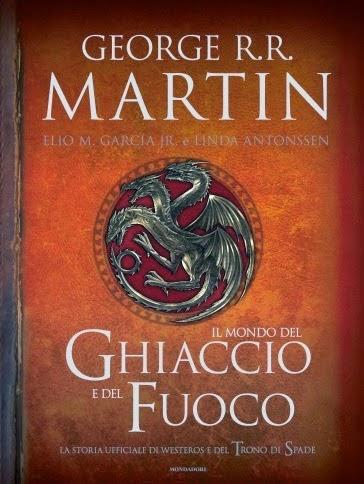 ANTEPRIME FANTASY MONDADORI : IL MEZZO RE DI JOE ABERCROMBIE E L'ENCICLOPEDIA DEL TRONO DI SPADE DI GEROGE R.R MARTIN