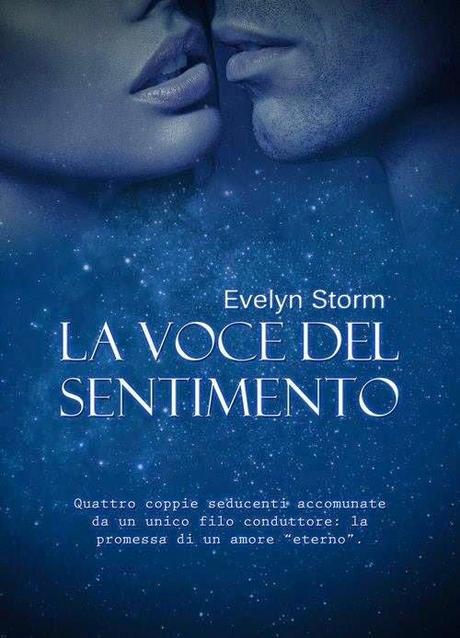 Segnalazione: La voce del sentimento ~ Evelyn Storm