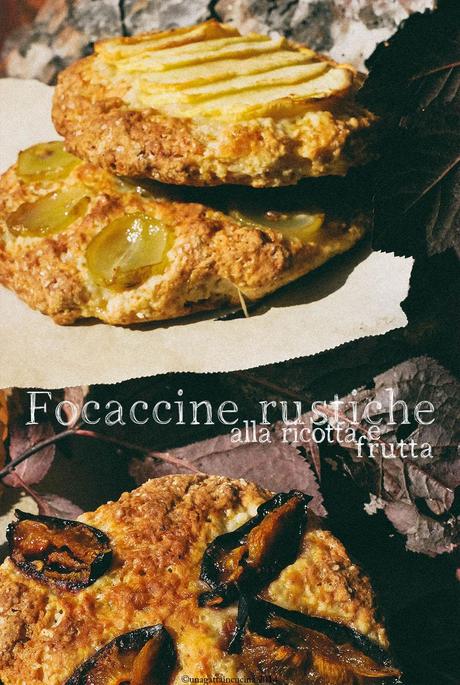 Focaccine rustiche alla ricotta e frutta