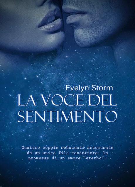 SEGNALAZIONE - La voce del sentimento di Evelyn Storm