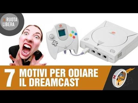 7 Motivi per Odiare il Dreamcast – A Ruota Libera