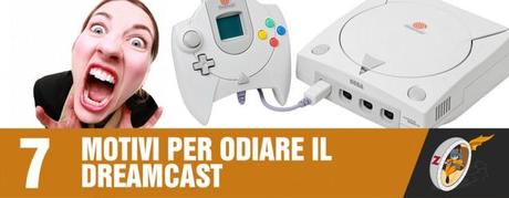 7 Motivi per Odiare il Dreamcast - A Ruota Libera