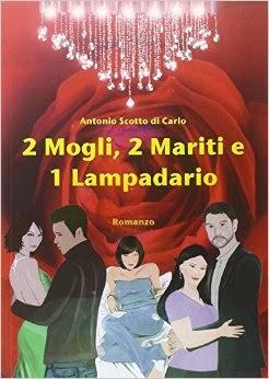 Venerdì del libro (192°):  2 MOGLI, 2 MARITI E 1 LAMPADARIO