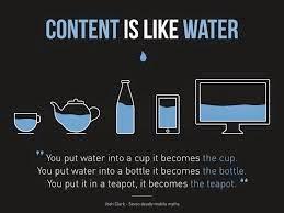 Content is like water
