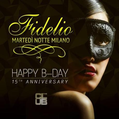 Martedi' 21 ottobre 2014: Fidelio Milano 15th Anniversary @ The Club. Happy Birthday!