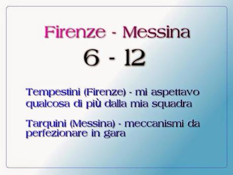 Firenze-Messina, i commenti dei protagonisti