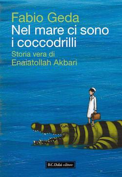 Recensione di Nel mare ci sono i coccodrilli (Storia vera di Enaiatollah Akbari) di Fabio Geda