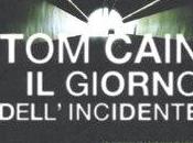 giorno dell’incidente Cain