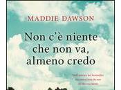 Recensione: C'E' NIENTE ALMENO CREDO Maddie Dawson