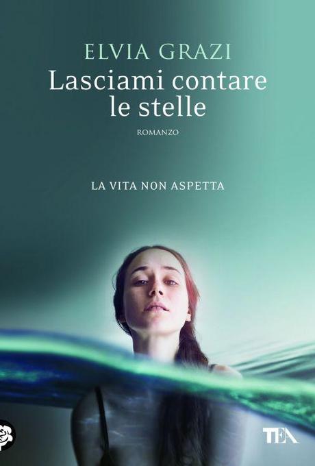 [Anteprima] Lasciami contare le stelle di Elvia Grazi