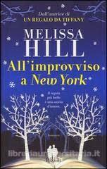 Anteprima : All'improvviso a New York di Melissa Hill