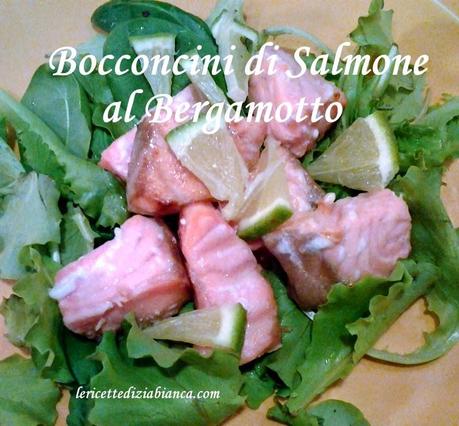 Bocconcini di Salmone al Bergamotto