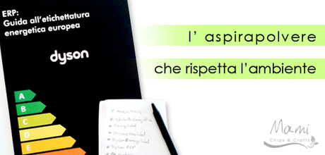 Dyson: l' aspirapolvere ciclonico ed ecologico