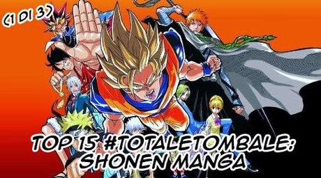 Top 15 #totaletombale: Shonen Manga (1 di 3)