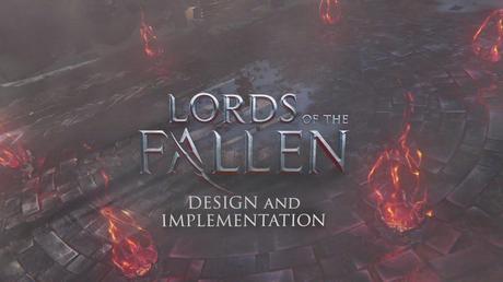 Lords of the Fallen - Il primo diario di sviluppo